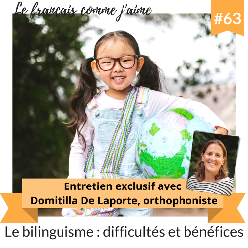 Épisode 63 – Le bilinguisme : difficultés et bénéfices – Entretien avec Domitilla De Laporte [Podcast]